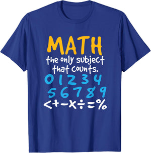 Math the Only Subject That Counts Mathematics Funny T-Shirt - T-Shirt | Royal