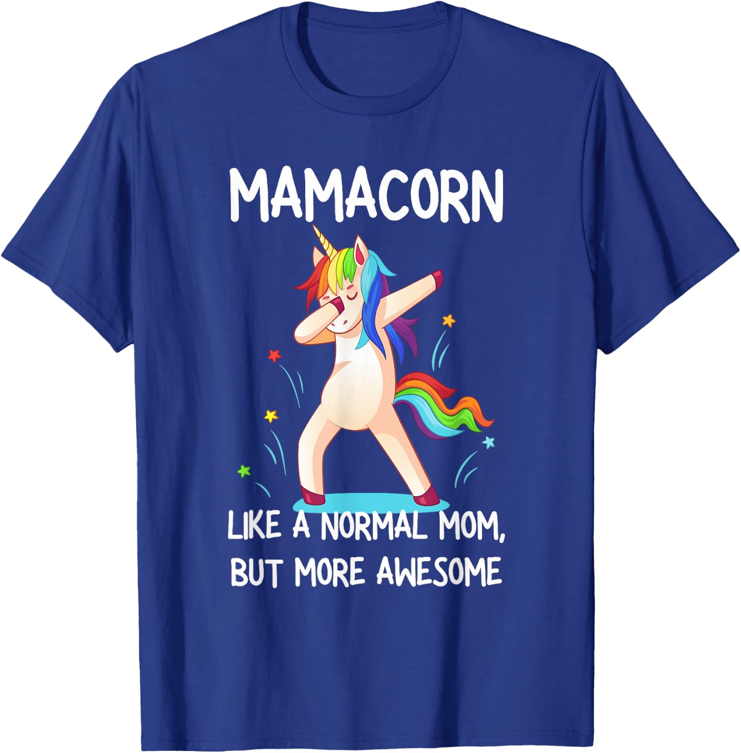 Funny Mamacorn Unicorn Costume Mom Mother's Day T-Shirt - T-Shirt | Royal