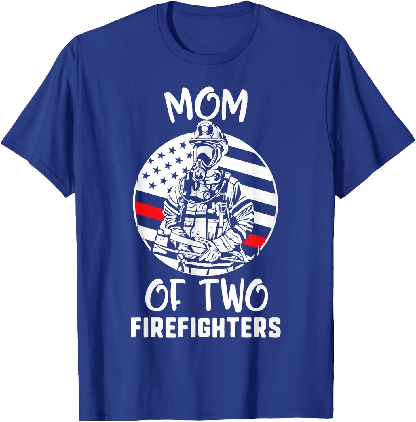 Happy Mothers Day, Mom Of 2 Firefighters USA Flag Proud Men T-Shirt - T-Shirt | Royal