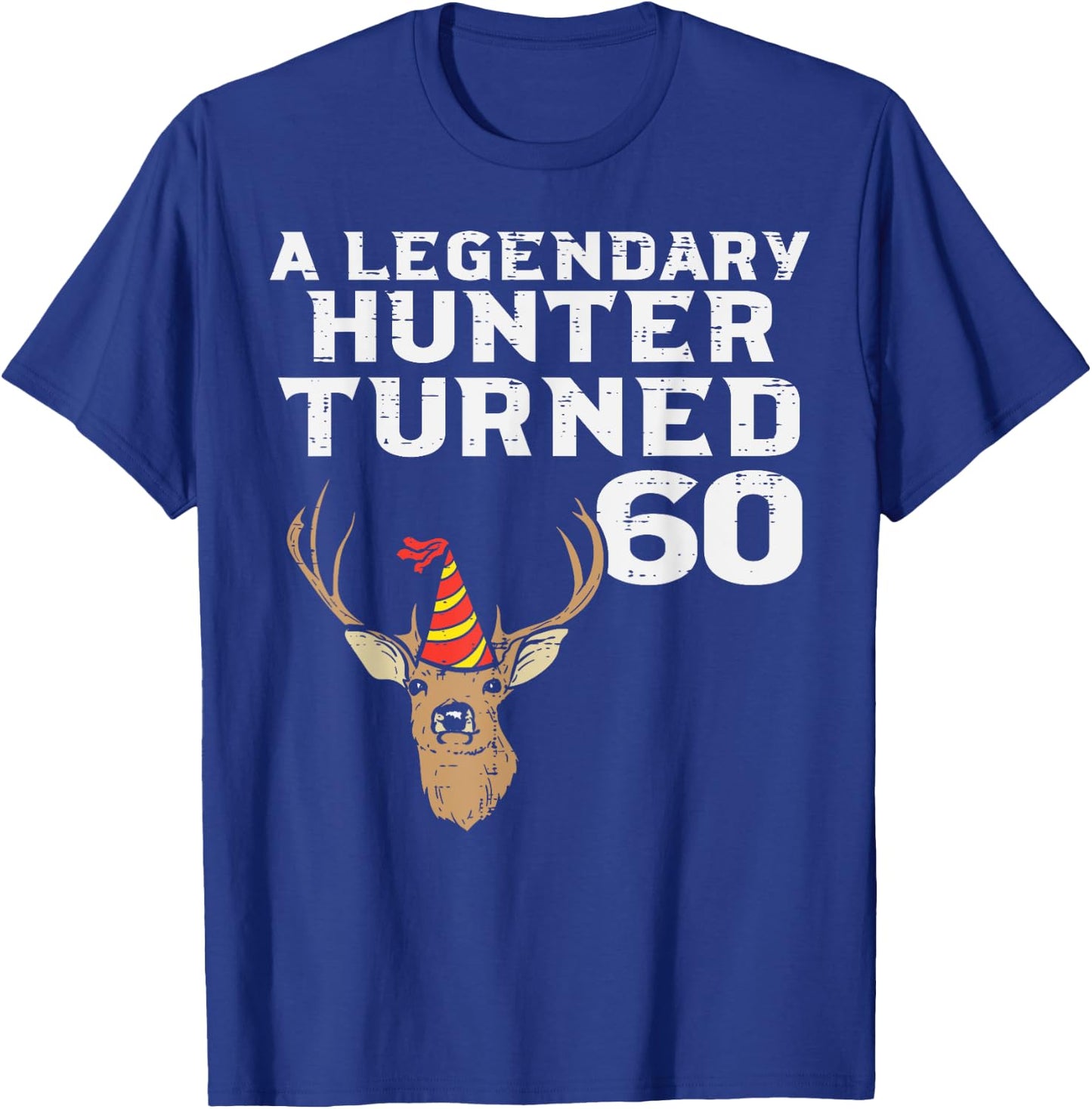 Legendary Hunter Turned 60 Cool 60th Birthday Hunting Men T-Shirt - T-Shirt | Royal