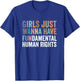 Girls Just Wanna Have Fundamental Rights T-Shirt - T-Shirt | Royal