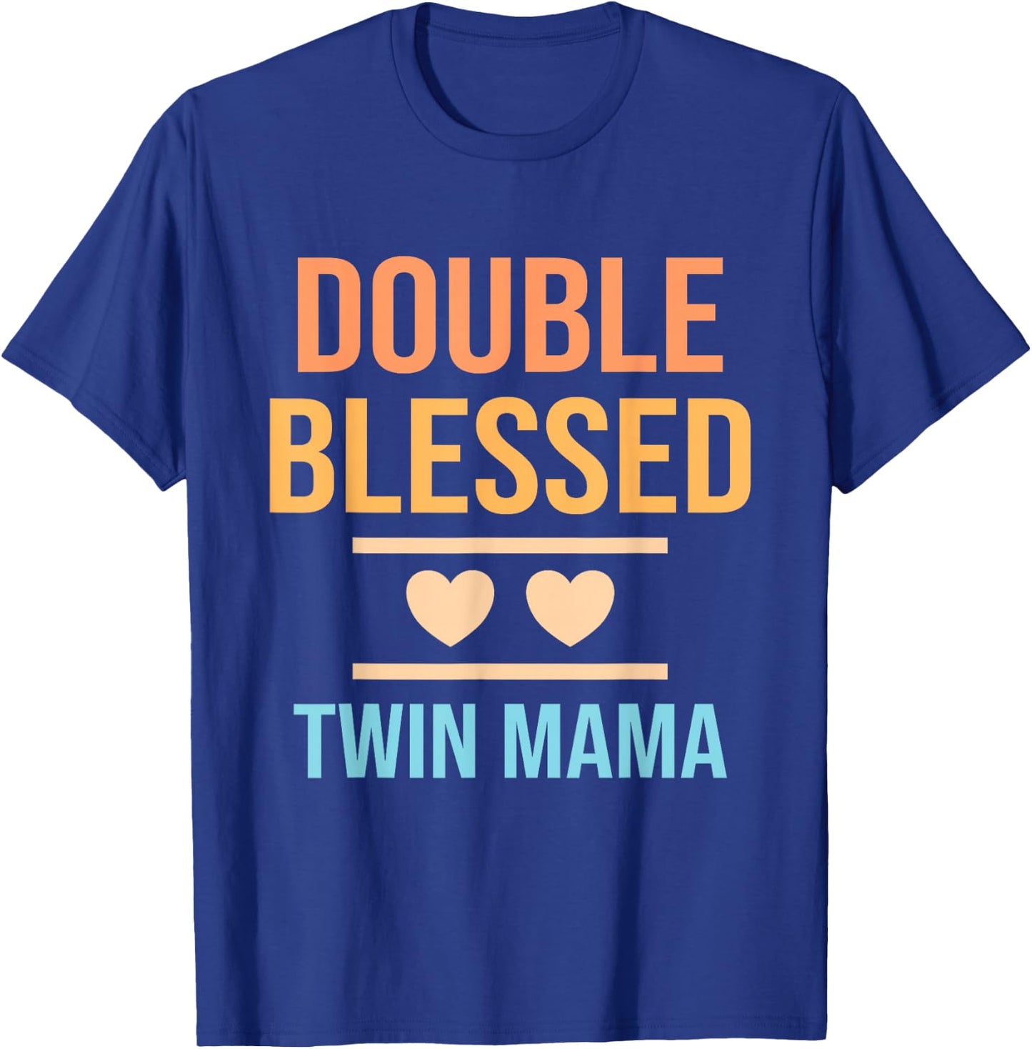Double Blessed Twin Mama Twin Mom Mother Funny Mother's Day T-Shirt - T-Shirt | Royal