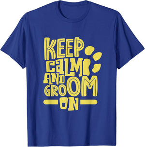 Keep calm and groom on - animal caretaker T-Shirt - T-Shirt | Royal