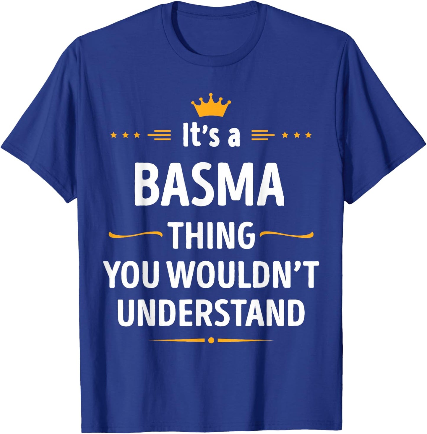 Inked Creation - Its a BASMA Thing You Wouldn't Understand T-Shirt - T-Shirt | Royal