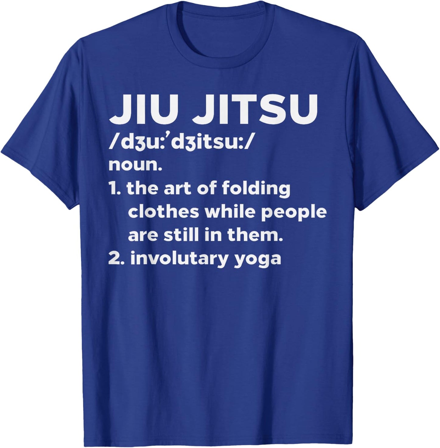 Jiu Jitsu Definition Funny BJJ Brazilian Martial Arts Gift T-Shirt - T-Shirt | Royal