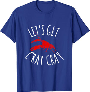 Funny New Orleans Bachelorette | Let's Get Cray Cray T-Shirt - T-Shirt | Royal