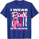I Wear Pink For My Girlfriend Breast Cancer Awareness T-Shirt - T-Shirt | Royal