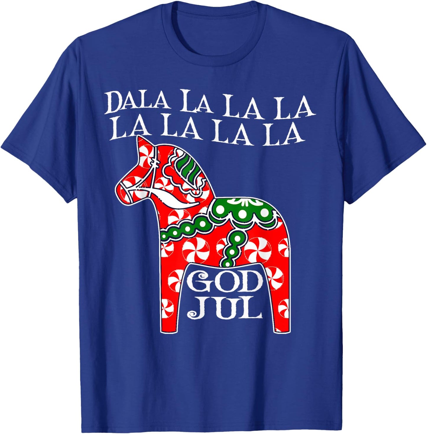 Funny Swedish Christmas God Jul Dala Horse Dalahost T-Shirt - T-Shirt | Royal