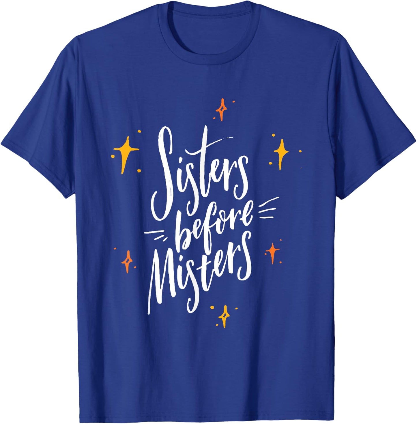 Cute Typography Sisters Before Misters Best Sisters T-Shirt - T-Shirt | Royal