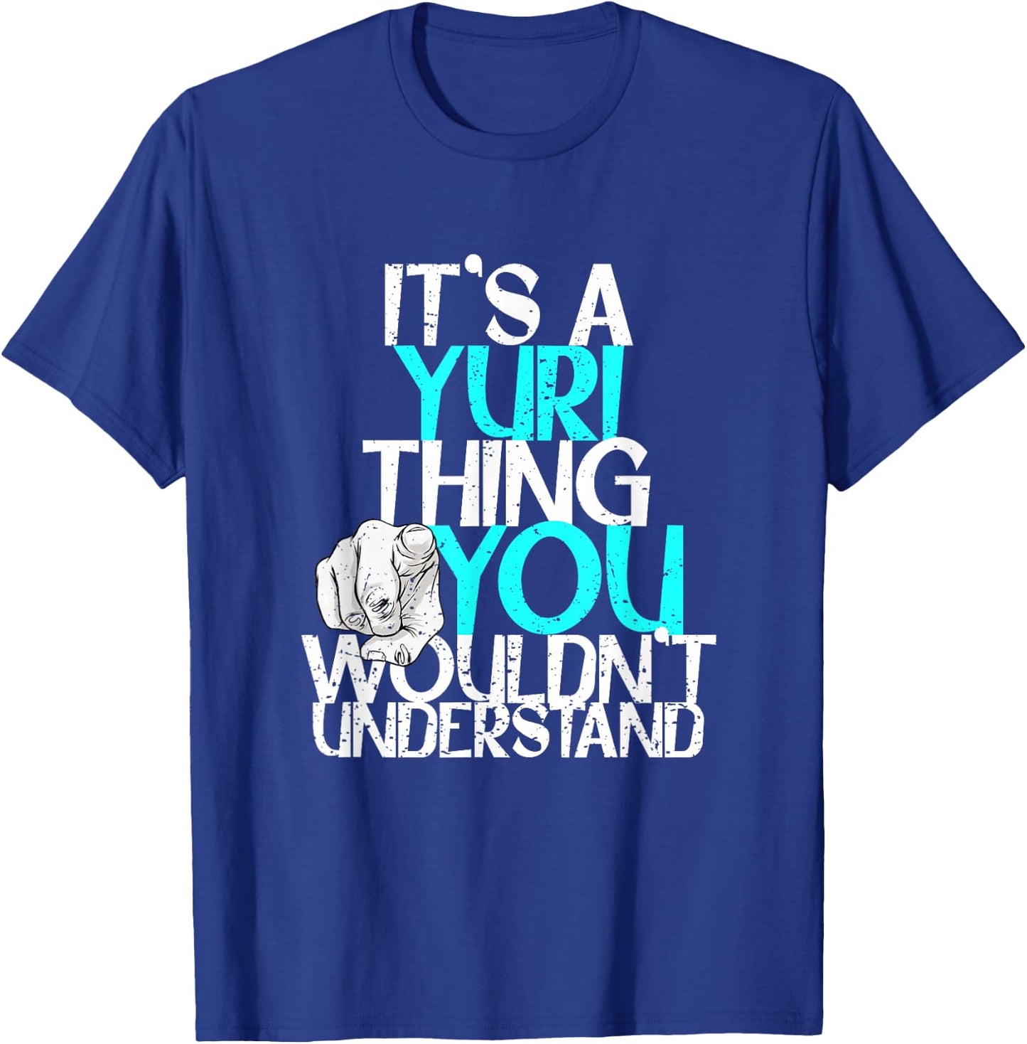 It's A Yuri Thing You Wouldn't Understand T-Shirt - T-Shirt | Royal