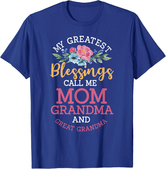 My Greatest Blessings Call Me Mom Grandma And Great Grandma T-Shirt - T-Shirt | Royal