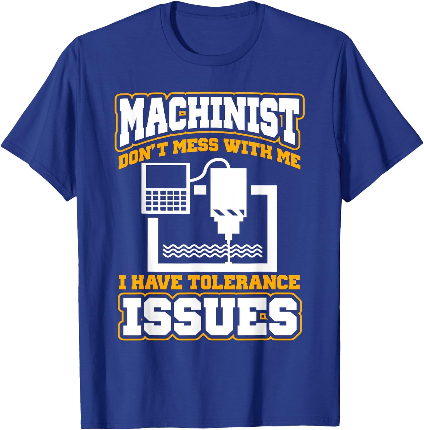 Machinist Funny Machinist Operator T-Shirt - T-Shirt | Royal