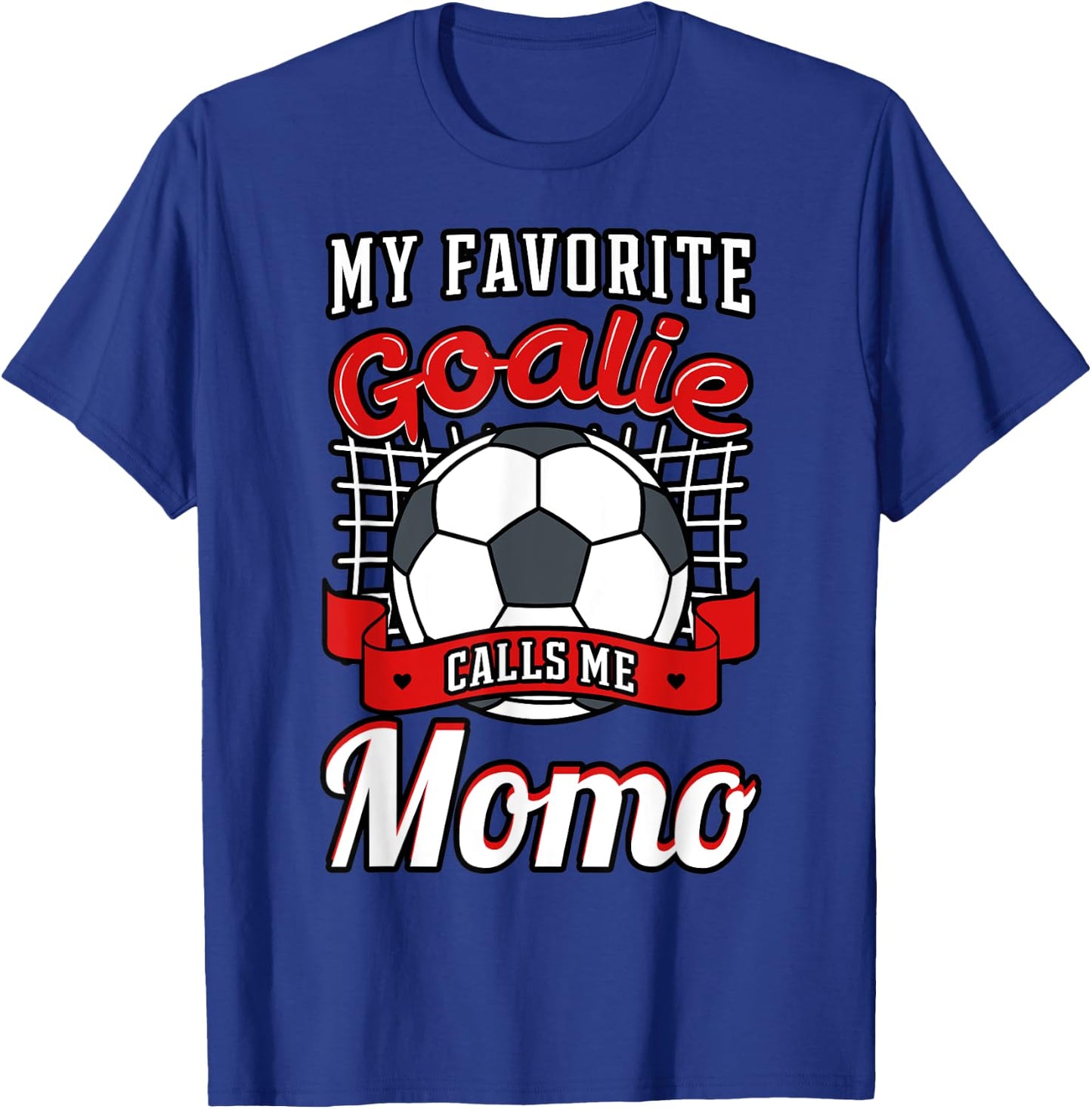 My Favorite Goalie Calls Me Momo Soccer Player Grandma T-Shirt - T-Shirt | Royal