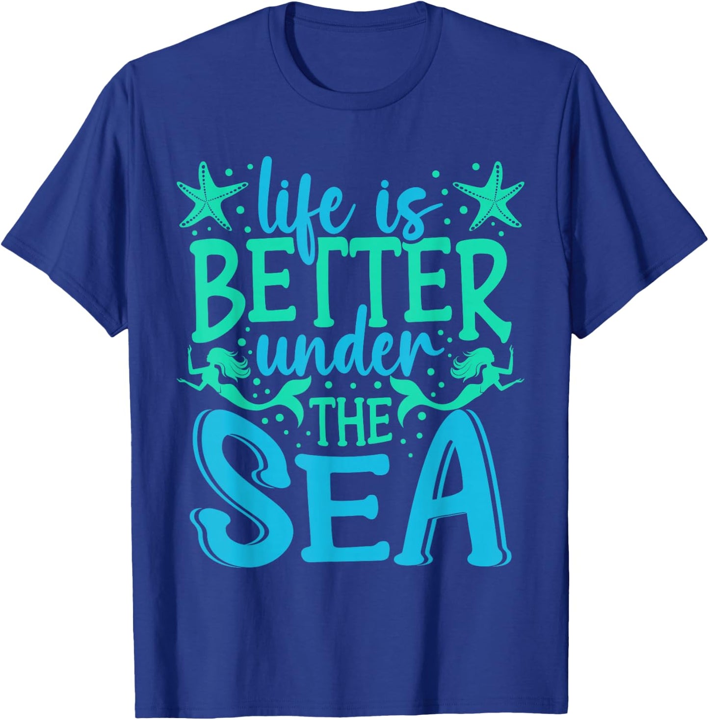Mermaid Life Under The Sea Vacation Marine Biologist T-Shirt - T-Shirt | Royal