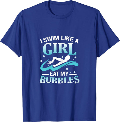I Swim Like A Girl Eat My Bubbles Funny Swimming Quote