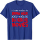 I Just Want To Drink Beer & Watch Horror Movies T-Shirt - T-Shirt | Royal