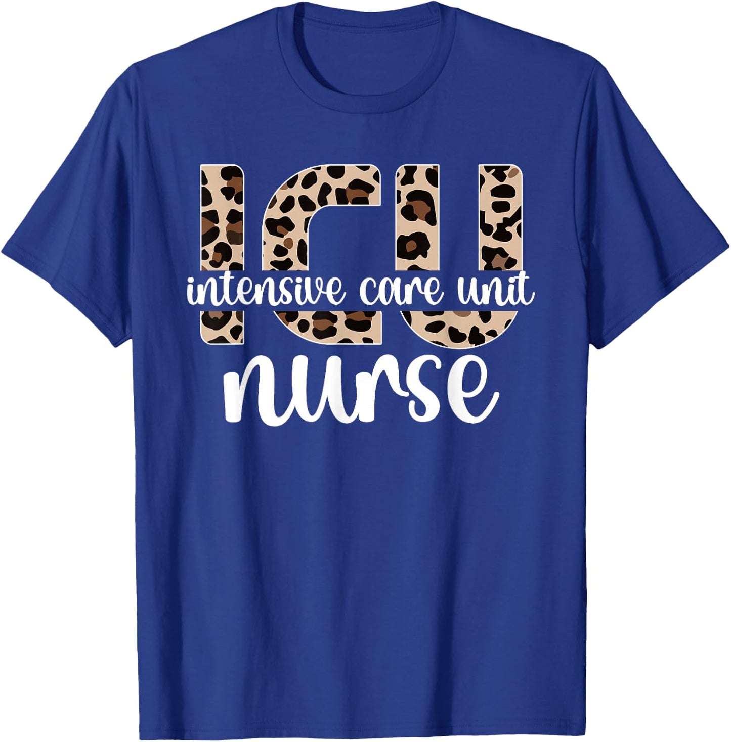 Intensive Care Unit Nurse ICU Nurse Appreciation T-Shirt - T-Shirt | Royal