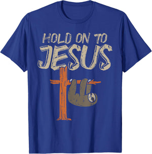Hanging Sloth Hold On To Jesus God Christian Men Women Kids T-Shirt - T-Shirt | Royal