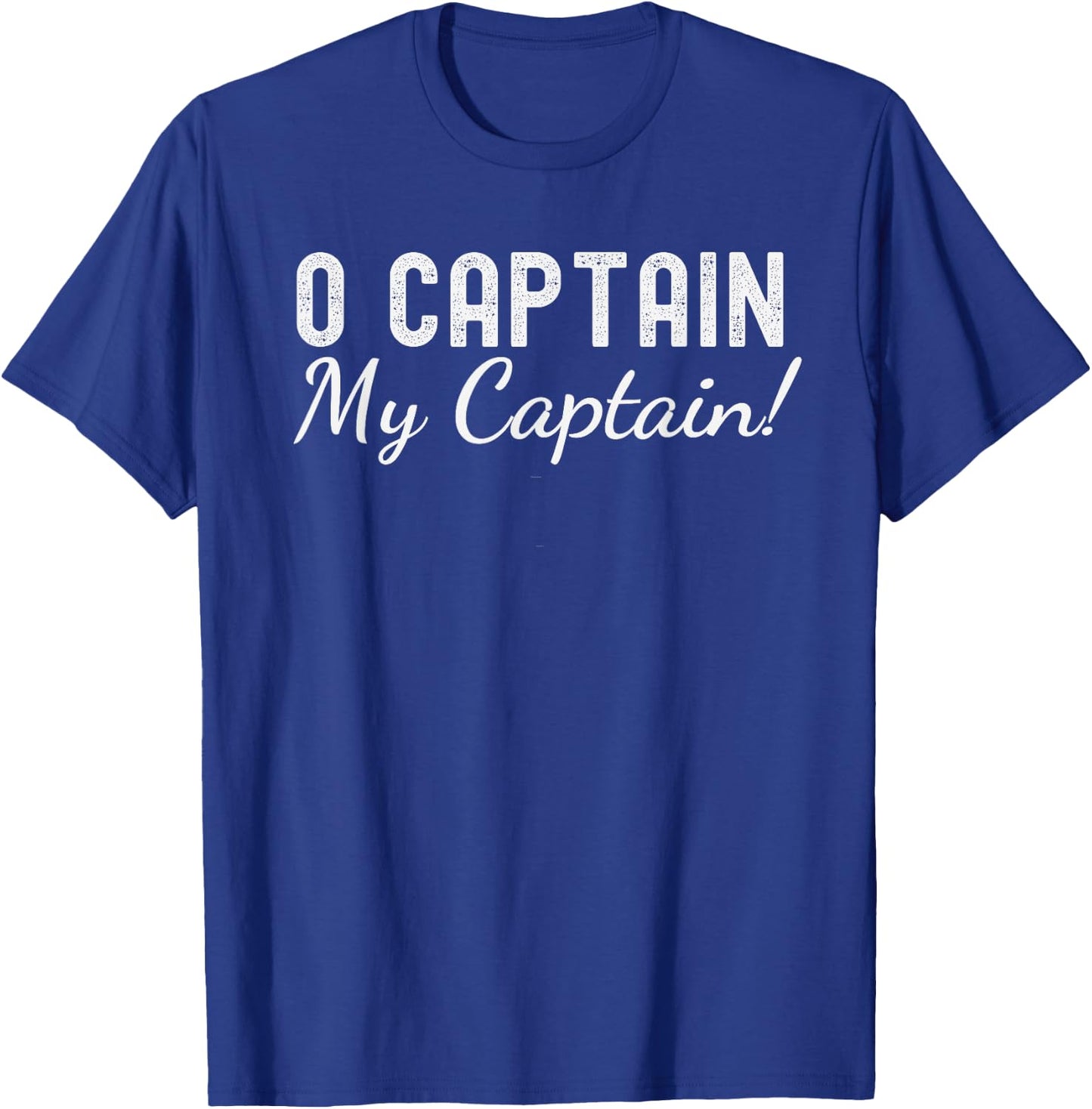 O Captain my captain! Poetry literature fan lover teacher T-Shirt - T-Shirt | Royal