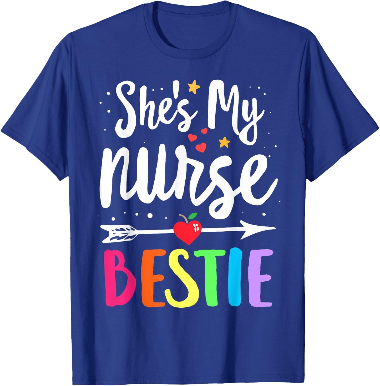 Matching School Nurses Best Friend She's My Nurse Bestie T-Shirt - T-Shirt | Royal
