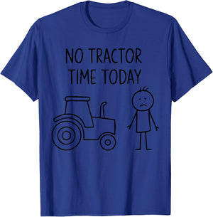 No Tractor Time Today T-Shirt - T-Shirt | Royal