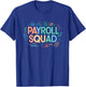 Payroll Squad, Payroll Team and Accountant T-Shirt - T-Shirt | Royal