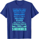 Funny Swimming I'm A Swimmer I Do More Than A T-Shirt - T-Shirt | Royal