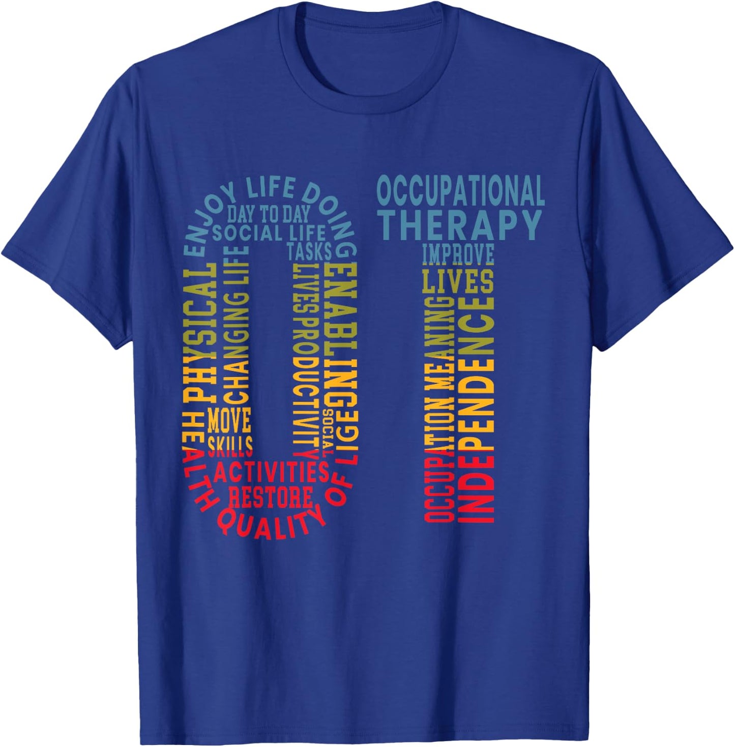 OT Occupational Therapy Therapist Medical Healthcare T-Shirt - T-Shirt | Royal