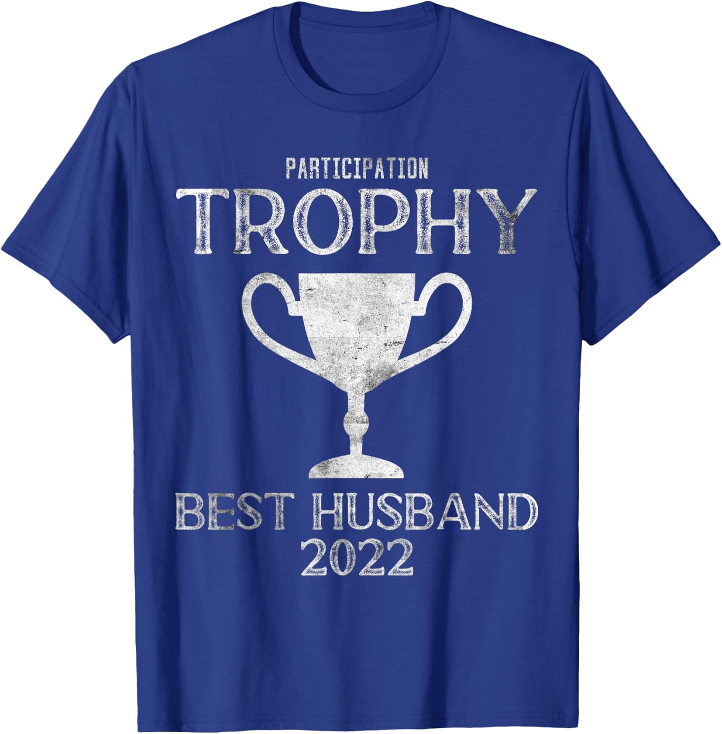 Participation Trophy Best Husband Award 2022 T-Shirt - T-Shirt | Royal