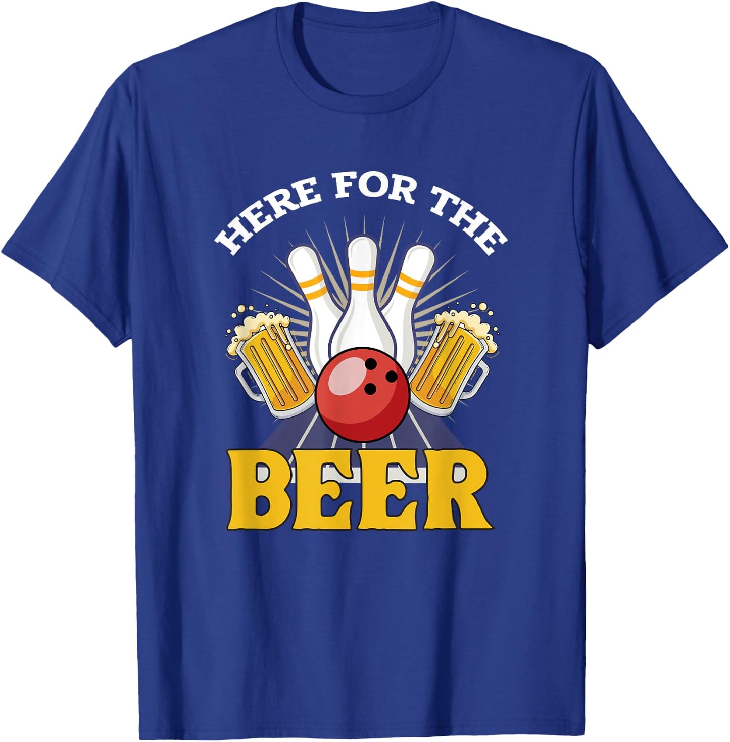 Here For The Beer Drinking Bowling T-Shirt - T-Shirt | Royal