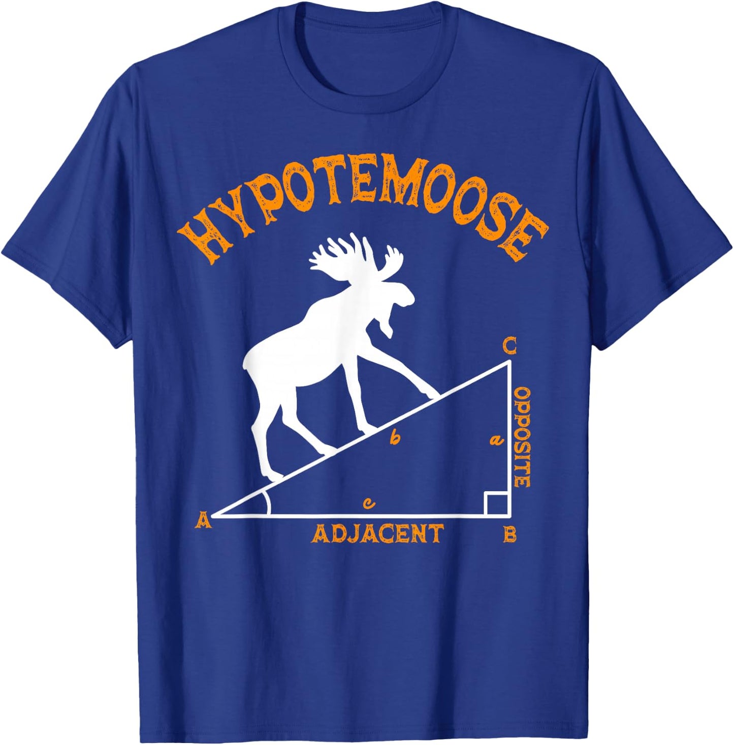 Funny Math Hypotemoose Triangle Adjacent Mathematician T-Shirt - T-Shirt | Royal