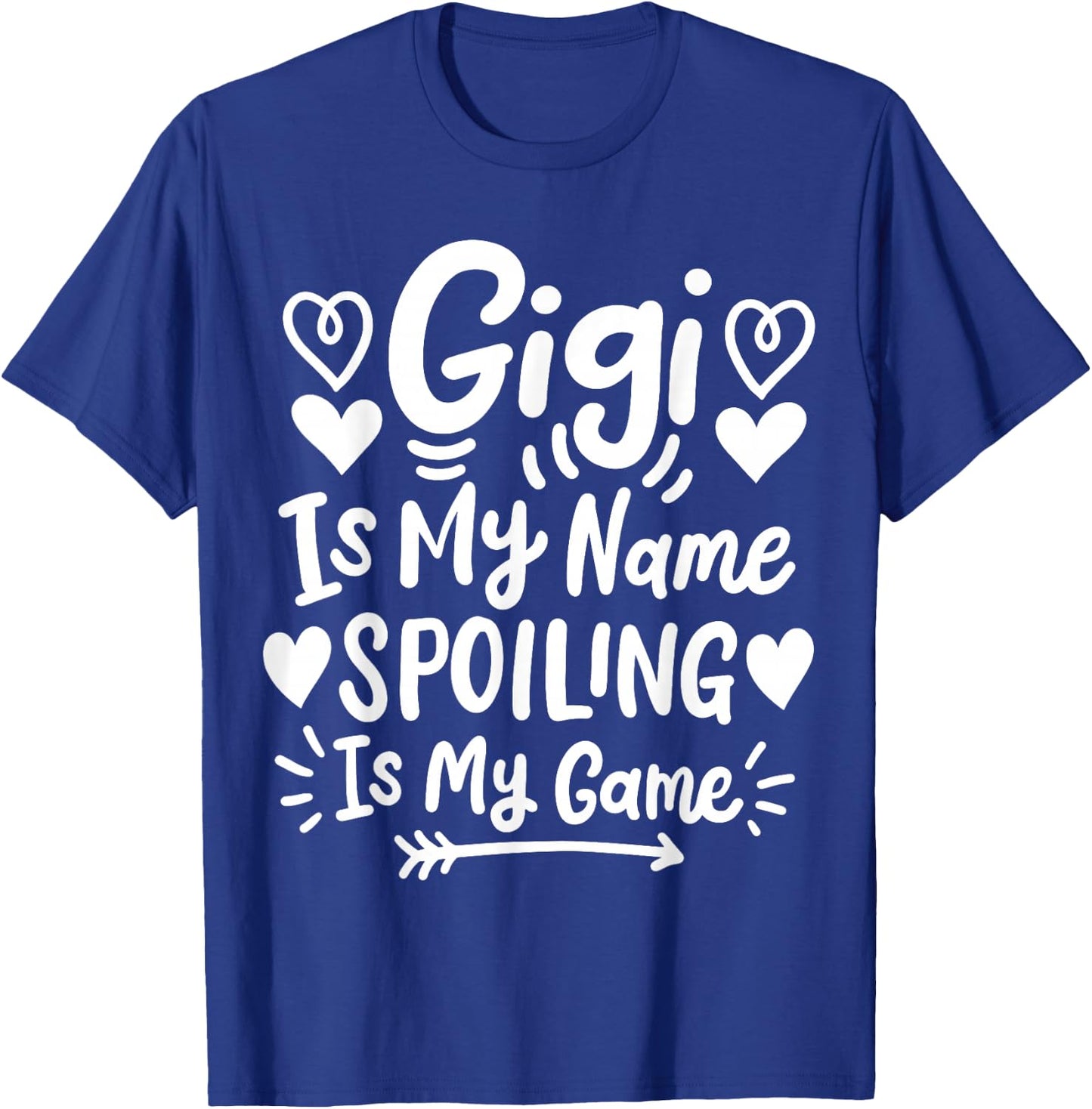 Gigi Is My Name Spoiling Is My Game T-Shirt - T-Shirt | Royal