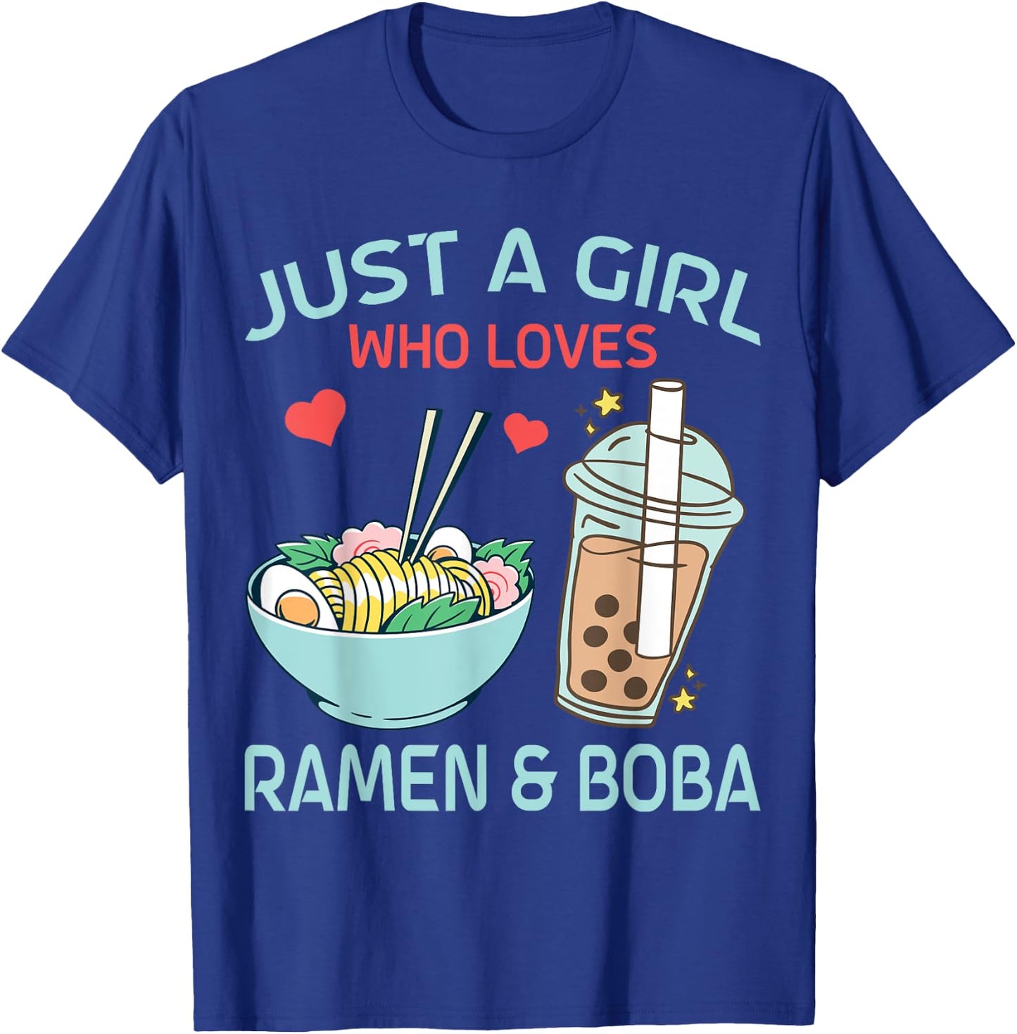Just a Girl who loves Ramen and Boba Bubble Tea T-Shirt - T-Shirt | Royal