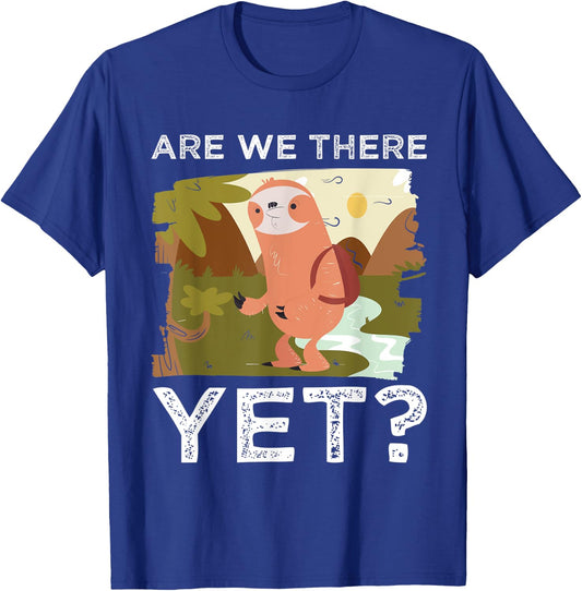 Hike Funny Hiking Lover Are We There Yet Mountain Hiking T-Shirt - T-Shirt | Royal