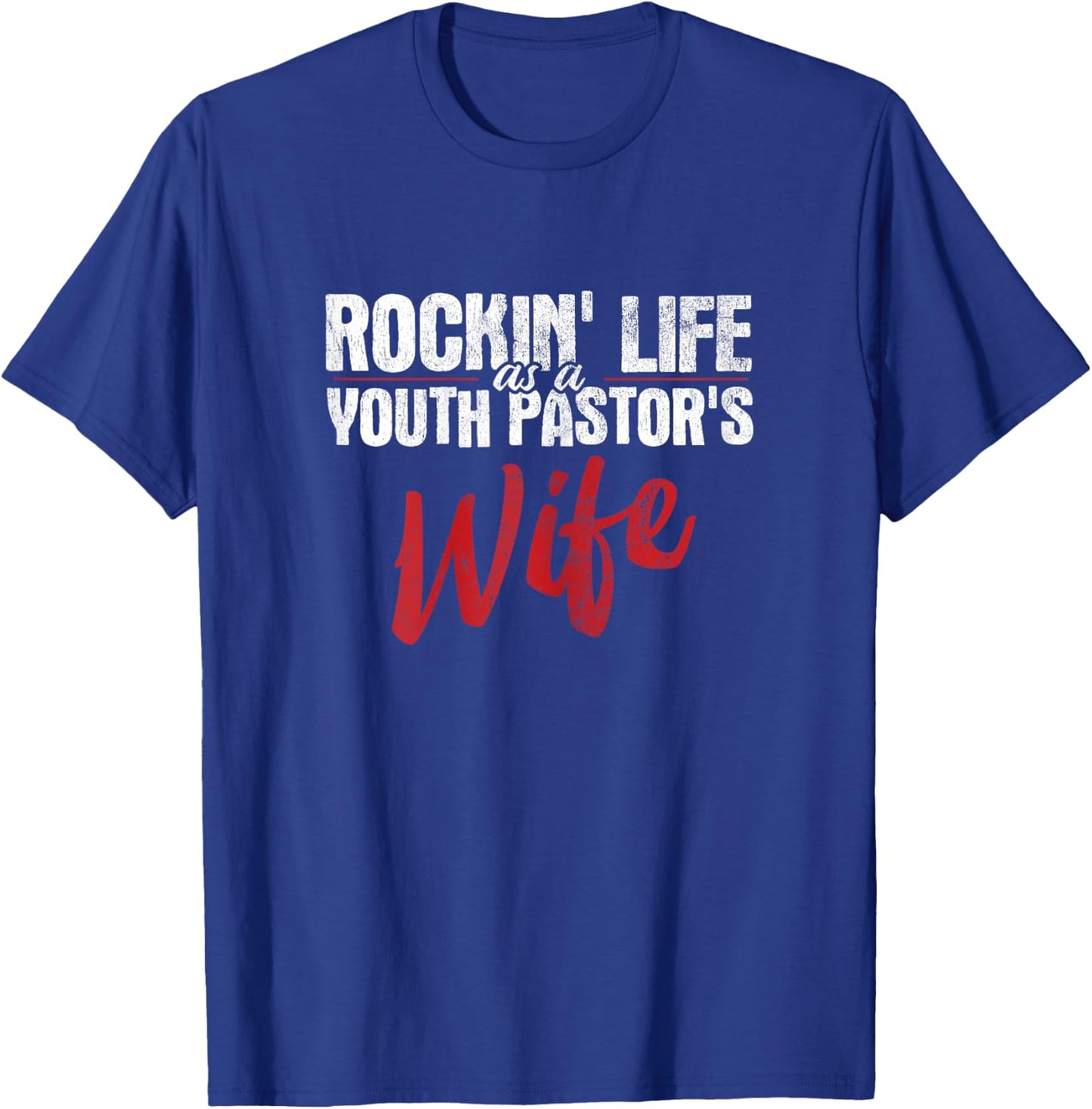 Rockin Life As A Youth Pastor's Wife Christian Pastor T-Shirt - T-Shirt | Royal