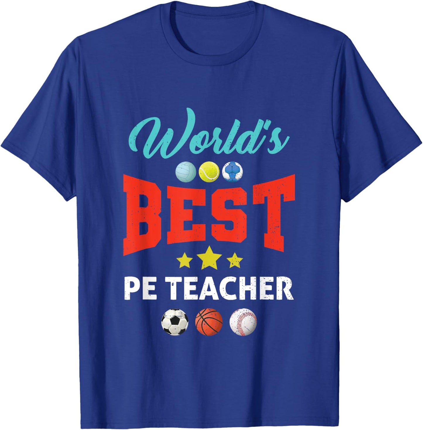 World's Best PE Teacher P.E. Teacher School Fitness Class Men Women Girls Kids T-Shirt - T-Shirt | Royal
