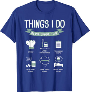 Things I Do In My Spare Time Baking Baker Cupcake T-Shirt - T-Shirt | Royal