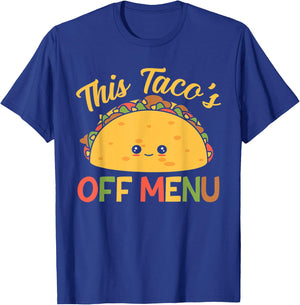 This Taco's Off Menu Funny Bachelor Taco T-Shirt - T-Shirt | Royal