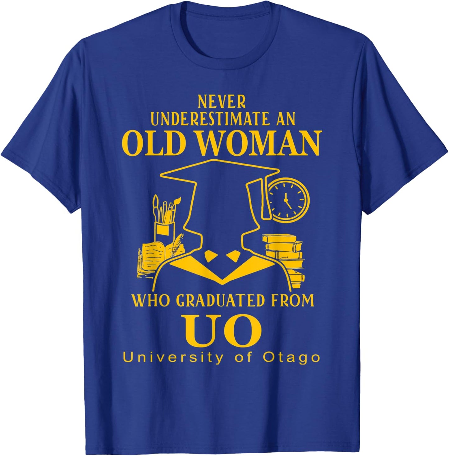 An Old Woman Who Graduated From UO University Of Otago T-Shirt - T-Shirt | Royal