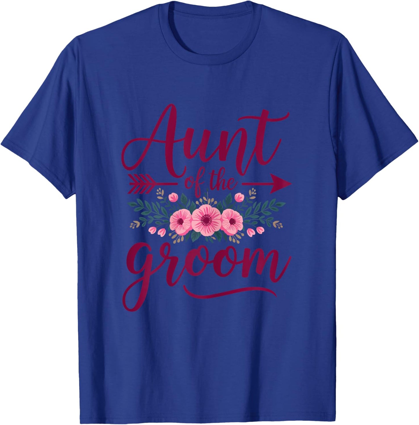 Aunt of the Groom Floral Wedding Groom Gifts for Aunt Women T-Shirt - T-Shirt | Royal