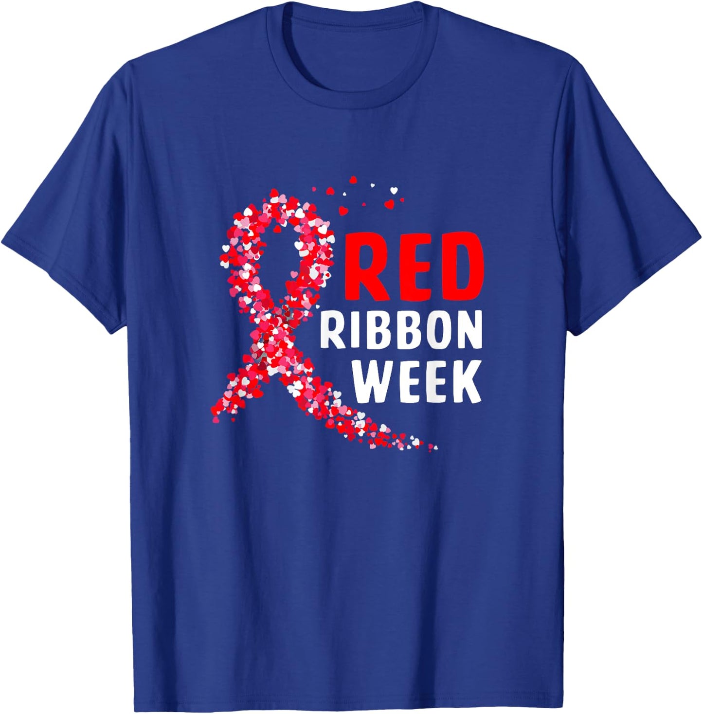 We Wear Red For Red Ribbon Week Awareness T-Shirt - T-Shirt | Royal