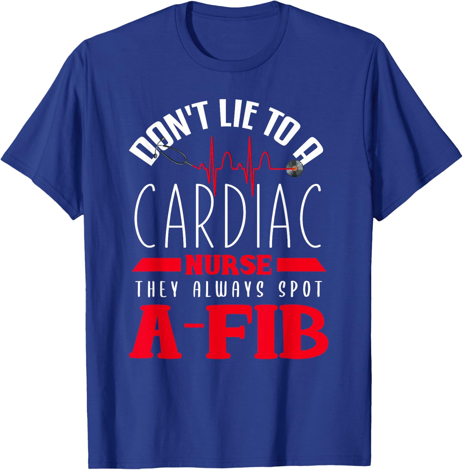 Funny Cardiac Nurse Shirt Joke Cardiology Nursing Cathlab T-Shirt - T-Shirt | Royal