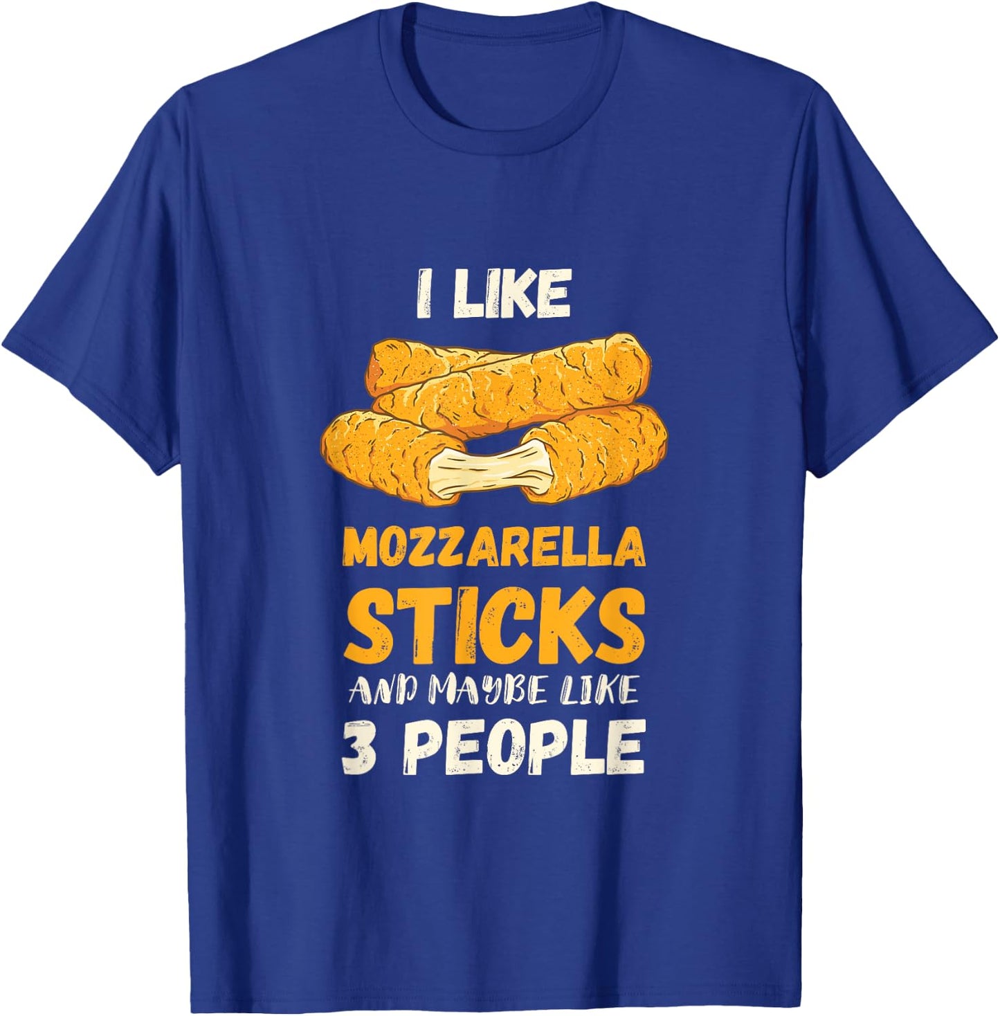 Mozzarella Sticks I Like Mozzarella Cheese Sticks Food T-Shirt - T-Shirt | Royal