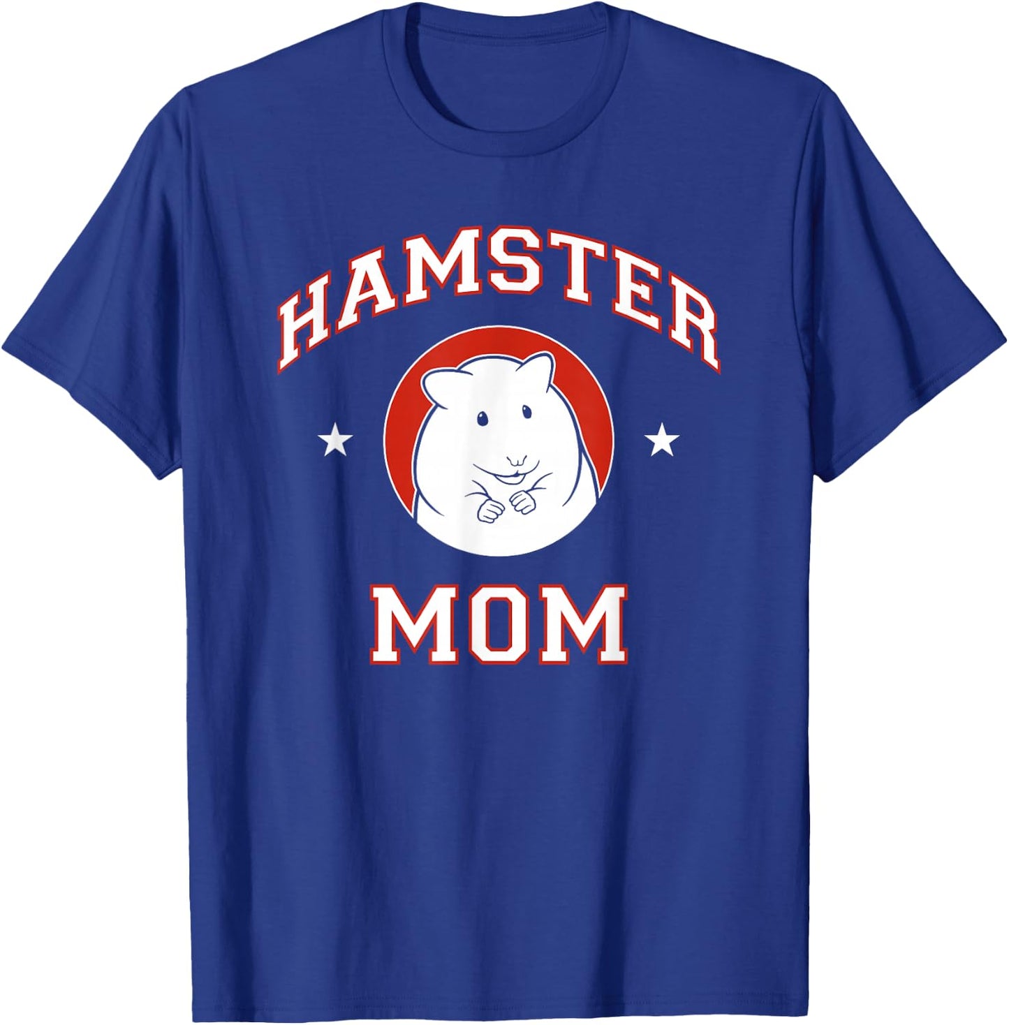 Hamster Mom T-Shirt - T-Shirt | Royal
