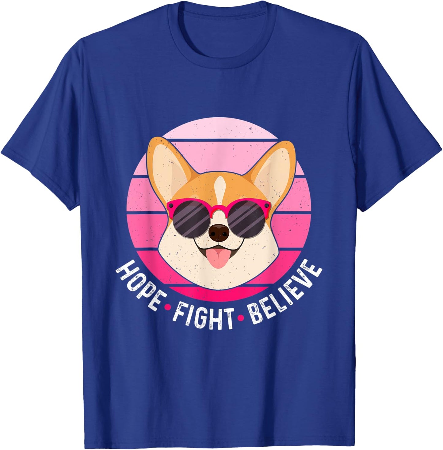 Hope Fight Believe Breast Cancer Survivor Pink Dog Corgi T-Shirt - T-Shirt | Royal