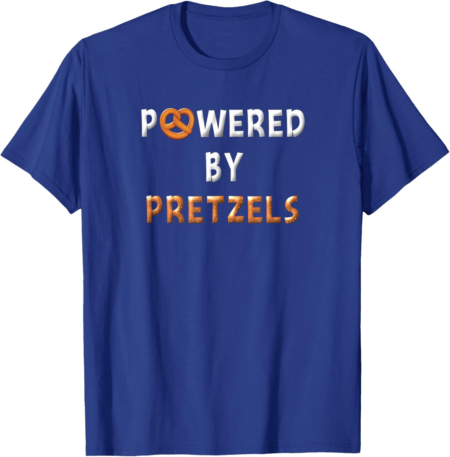 Powered By Pretzels Funny Pretzel Lovers Pretzel Day Saying T-Shirt - T-Shirt | Royal