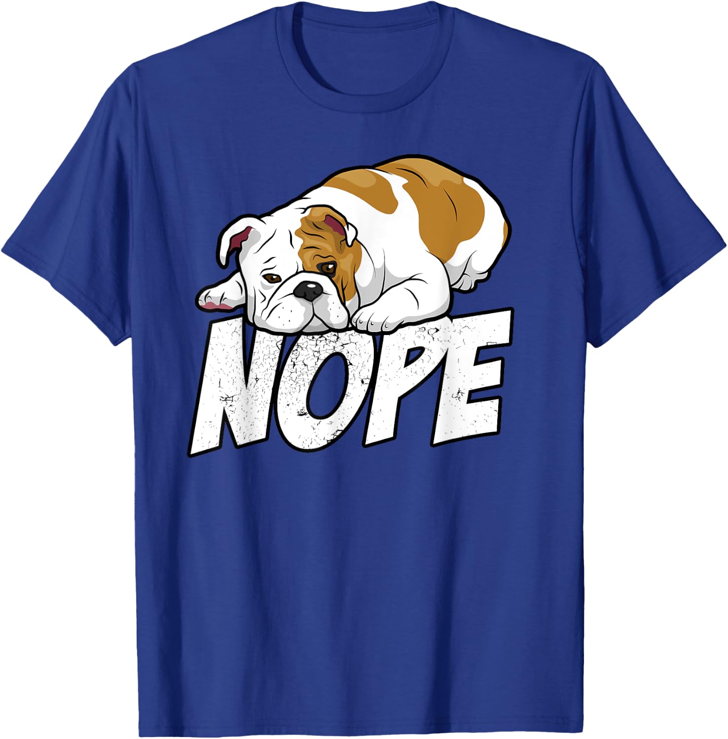 Nope Lazy English Bulldog Dog Lover Gift T-Shirt - T-Shirt | Royal