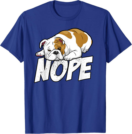 Nope Lazy English Bulldog Dog Lover Gift T-Shirt - T-Shirt | Royal