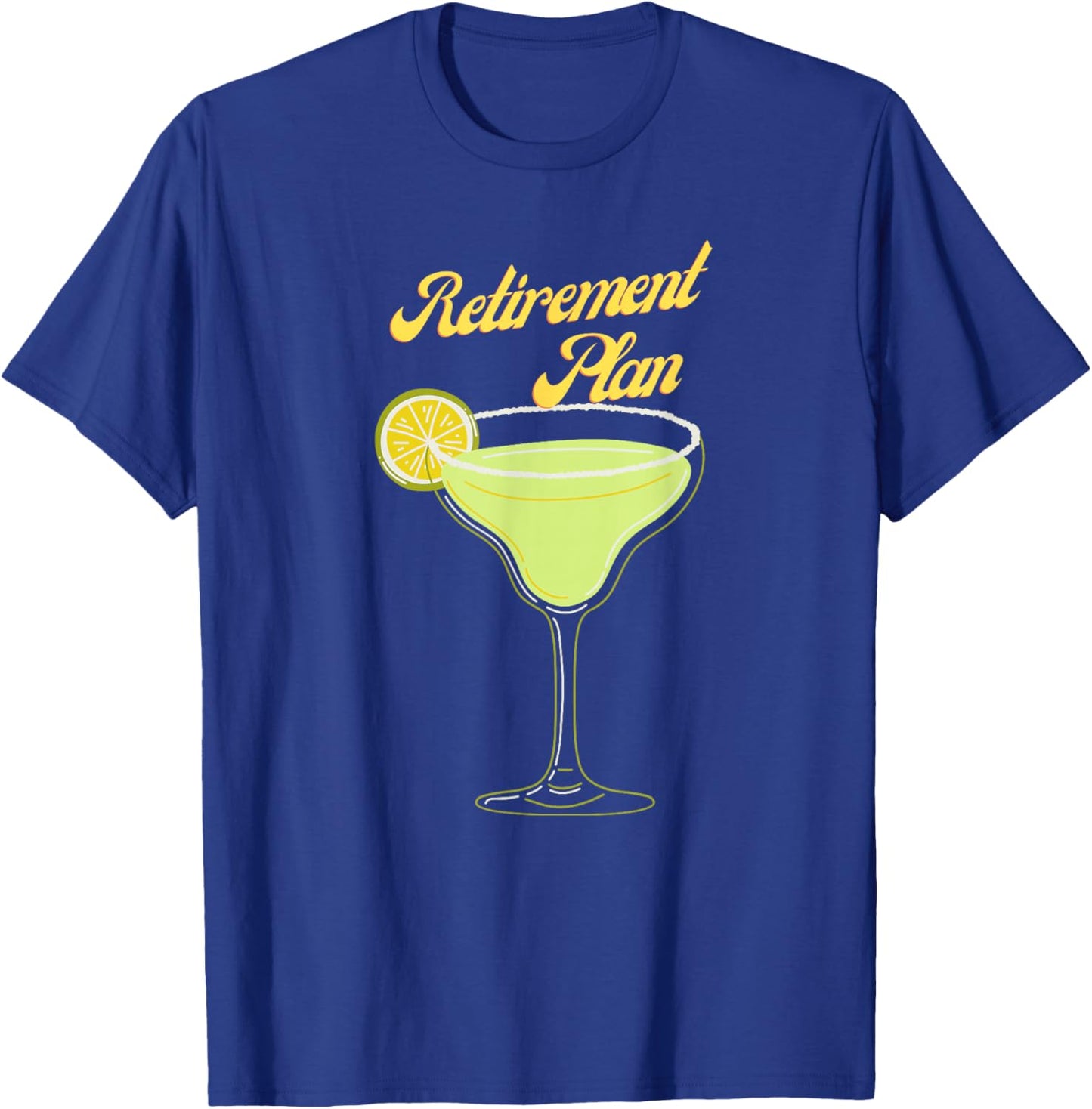 Salty Margarita Retirement Plan T-Shirt - T-Shirt | Royal