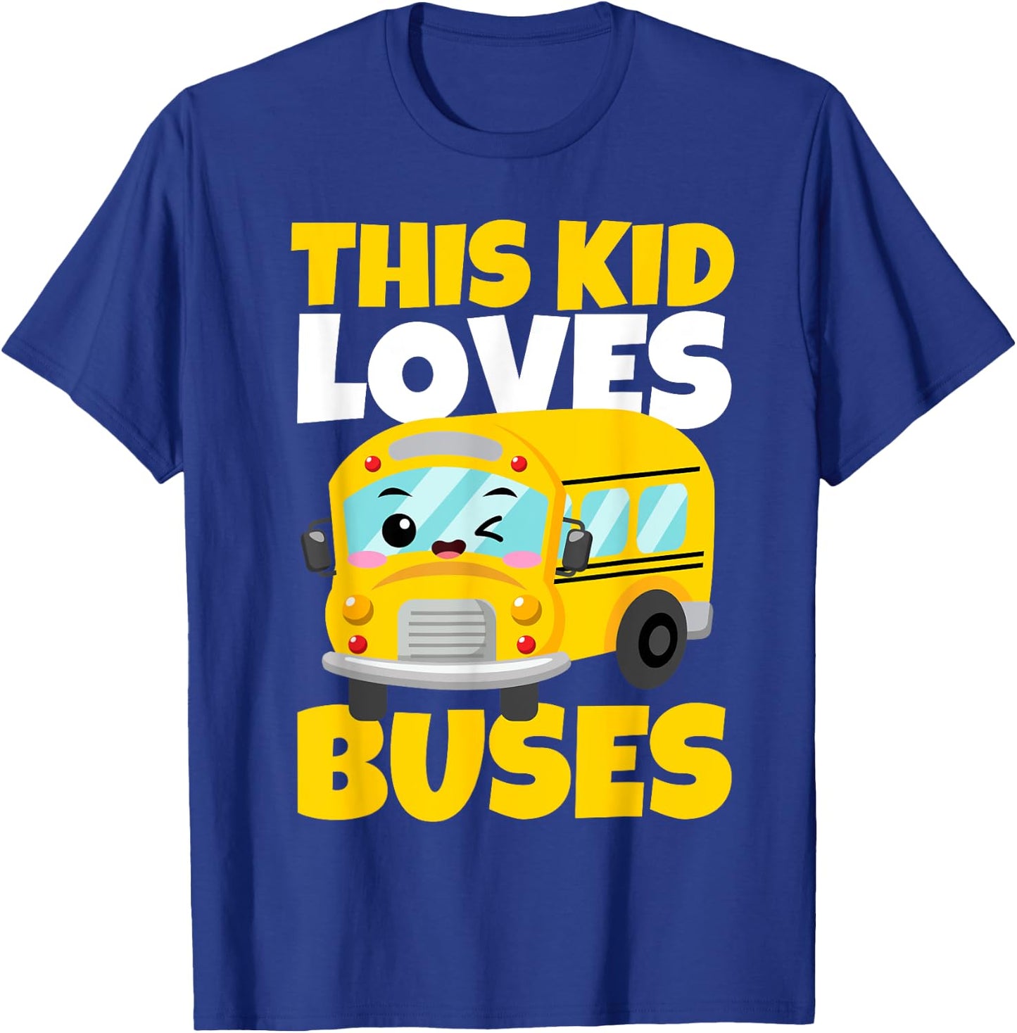 This Kid Loves Buses Birthday Yellow School Bus Lover T-Shirt - T-Shirt | Royal